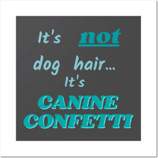 canine confetti Posters and Art